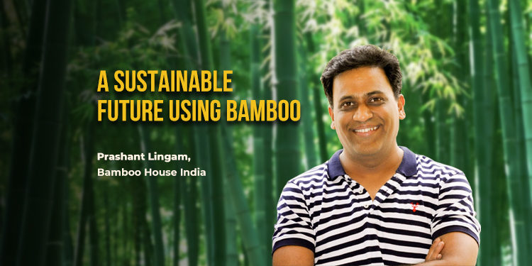 Prashant Lingam - Bamboo House India