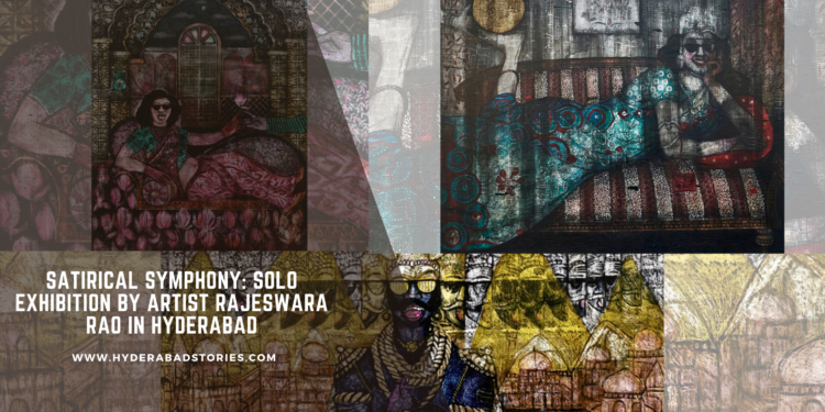 Satirical Symphony: Solo Exhibition by Artist Rajeswara Rao in Hyderabad