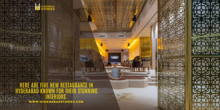 Here are five new restaurants in Hyderabad known for their stunning interiors.