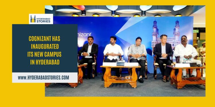Cognizant has inaugurated its new campus in Hyderabad.