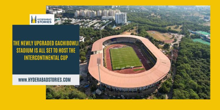 The newly upgraded Gachibowli Stadium is all set to host the Intercontinental Cup