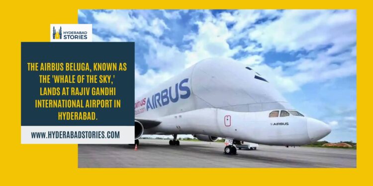The Airbus Beluga, known as the ‘Whale of the Sky,’ lands at Rajiv Gandhi International Airport in Hyderabad.