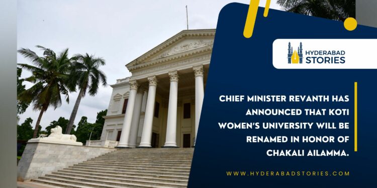 Chief Minister Revanth has announced that Koti Women’s University will be renamed in honor of Chakali Ailamma.