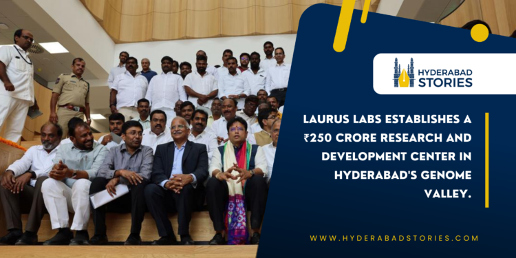 Laurus Labs establishes a ₹250 crore research and development center in Hyderabad’s Genome Valley.