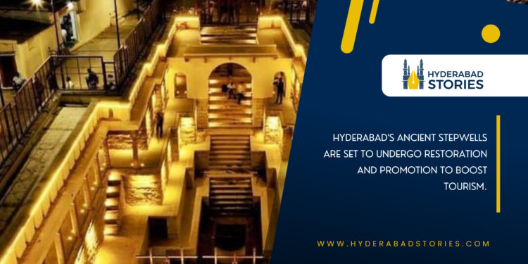 Hyderabad’s ancient stepwells are set to undergo restoration and promotion to boost tourism.