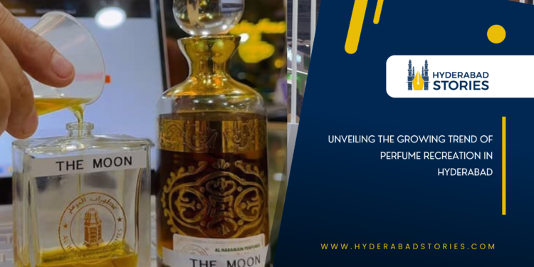 Unveiling the growing trend of perfume recreation in Hyderabad