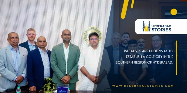 Initiatives are underway to establish a Golf City in the southern region of Hyderabad.