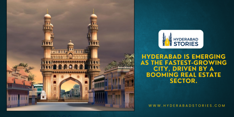 Hyderabad is emerging as the fastest-growing city, driven by a booming real estate sector.