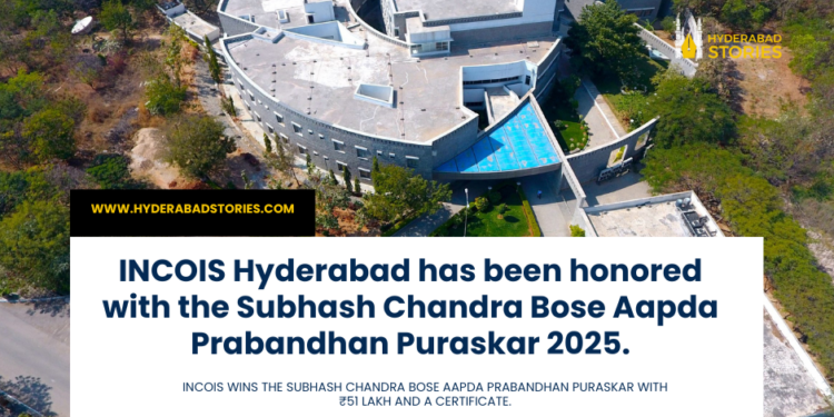 INCOIS Hyderabad has been honored with the Subhash Chandra Bose Aapda Prabandhan Puraskar 2025.