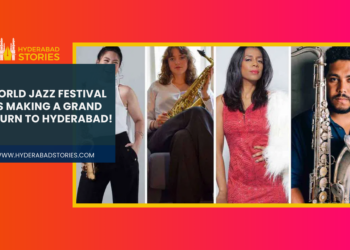 World Jazz Festival is making a grand return to Hyderabad!
