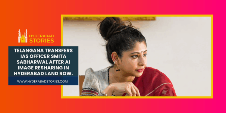 Telangana transfers IAS officer Smita Sabharwal following her resharing of an AI-generated image amid Hyderabad land dispute.