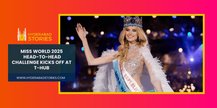 Miss World 2025 Head-to-Head Challenge Kicks Off at T-Hub