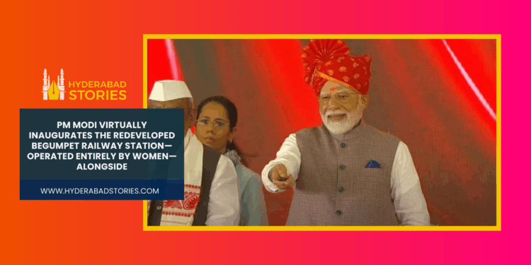 PM Modi virtually inaugurates the redeveloped Begumpet railway station—now fully operated by women—along with upgraded stations in Karimnagar and Warangal.
