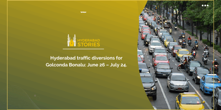 Traffic diversions in Hyderabad announced for Golconda Bonalu celebrations from June 26 to July 24.