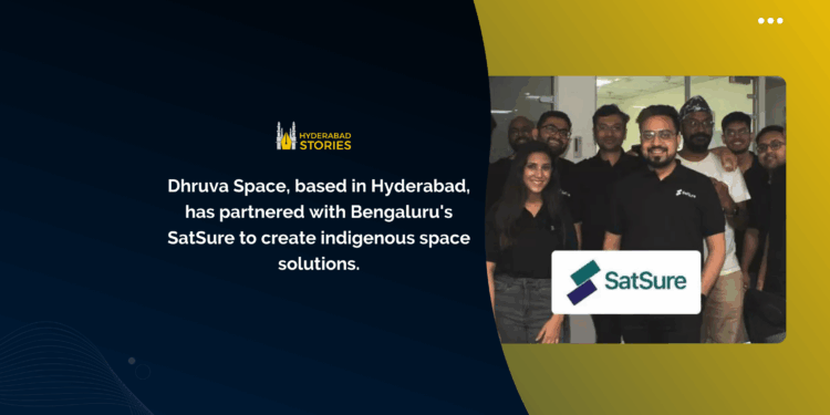 Dhruva Space, based in Hyderabad, has partnered with Bengaluru’s SatSure to create indigenous space solutions.