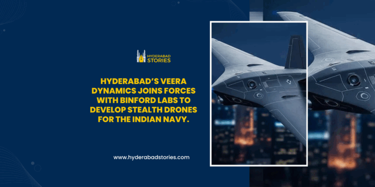 Hyderabad’s Veera Dynamics joins forces with Binford Labs to develop stealth drones for the Indian Navy.