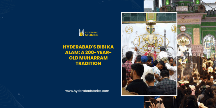 Hyderabad’s Bibi Ka Alam: A 200-Year-Old Muharram Tradition