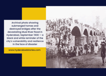 When Musi Roars Again: Hyderabad’s Century-Old Tragedy Returns