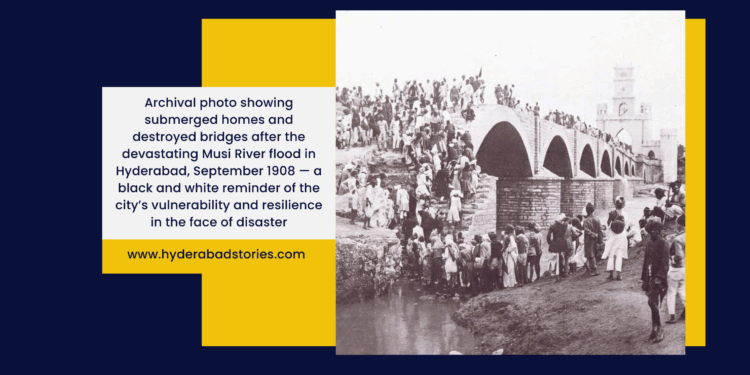 When Musi Roars Again: Hyderabad’s Century-Old Tragedy Returns
