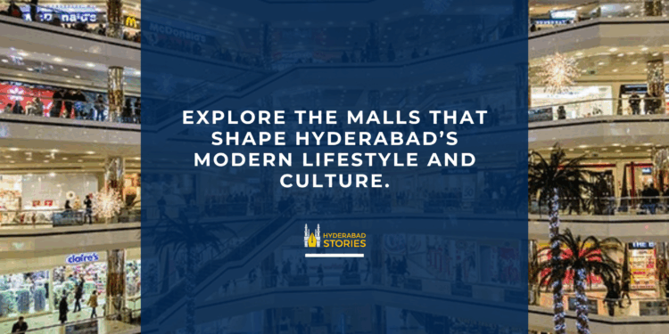 Exploring Hyderabad’s Top Shopping Malls